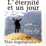 Lire la suite à propos de l’article L’Éternité et un jour : Ô temps suspendu…